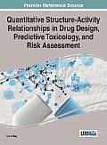 Quantitative Structure-Activity Relationships in Drug Design, Predictive Toxicology, and Risk Assessment