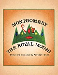 Montgomery the Royal Mouse