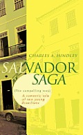Salvador Saga (the Compelling Way): A Romantic Tale of Two Young Brazilians