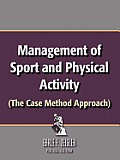 Management of Sport and Physical Activity: (The Case Method Approach)