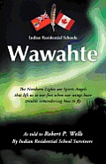 Wawahte: Subject: Canadian Indian Residential Schools