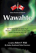 Wawahte: Subject: Canadian Indian Residential Schools