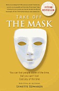 Take Off the Mask: You Can Fool People Some of the Time, But You Can't Fool God at Anytime