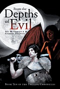 From the Depths of Evil: Book Ten of the Thulian Chronicles