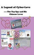 A Legend of Cyber-Love: The Top Spy and His Chinese Lover