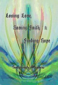 Losing Love, Having Faith & Finding Hope