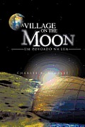A Village on the Moon