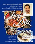 Chef Dez on Cooking: Volume 3