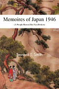 Memoires of Japan 1946: (A People Bowed But Not Broken)