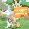Woodland Stories for Our Grandchildren