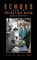 Echoes from the Operating Room: Vignettes in Surgical History