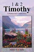 1 & 2 Timothy: A Pentecostal Commentary