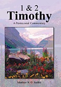 1 & 2 Timothy: A Pentecostal Commentary