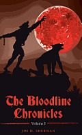 The Bloodline Chronicles: Vol. I
