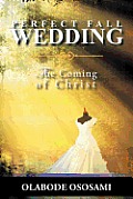 Perfect Fall Wedding: The Coming of Christ