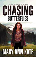 Chasing Butterflies: In the Middle of Alone