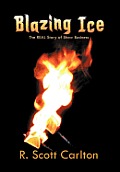 Blazing Ice: The Real Story of Show Business