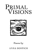 Primal Visions: Poems