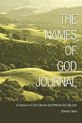 The Names of God Journal: (A Resource of God's Names and Attributes for Daily Use)