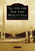 Images of America||||The 1939-1940 New York World's Fair The World of Tomorrow