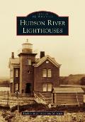 Images of America||||Hudson River Lighthouses