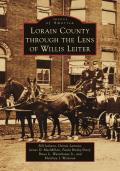 Lorain County Through the Lens of Willis Leiter