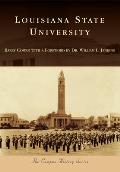 Campus History||||Louisiana State University