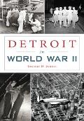 Detroit In World War Ii