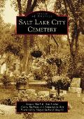 Images of America||||Salt Lake City Cemetery