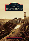 Tacomas Haunted History