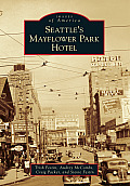 Images of America||||Seattle's Mayflower Park Hotel