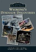 Images of Modern America||||Wyoming's Dinosaur Discoveries
