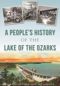 People's History of the Lake of the Ozarks, A
