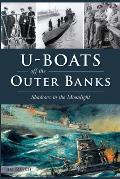 Military||||U-Boats off the Outer Banks