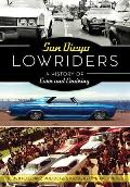San Diego Lowriders: A History of Cars and Cruising