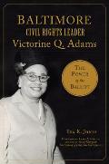 American Heritage||||Baltimore Civil Rights Leader Victorine Q. Adams