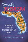 Freaky Florida: The Wonderhouse, the Devil's Tree, the Shaman of Philippe Park, and More