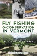 Natural History||||Fly Fishing and Conservation in Vermont