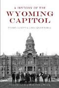 A History of the Wyoming Capitol