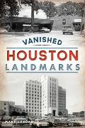 Vanished Houston Landmarks