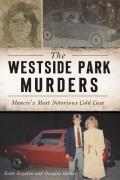 Westside Park Murders Muncies Most Notorious Cold Case