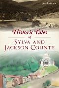Historic Tales of Sylva and Jackson County