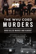 True Crime||||The WVU Coed Murders