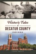 American Chronicles||||Historic Tales of Decatur County, Indiana