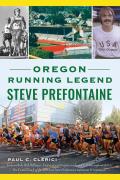 Sports||||Oregon Running Legend Steve Prefontaine