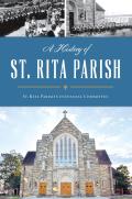 A History of St. Rita Parish