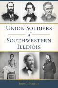 Union Soldiers of Southwestern Illinois