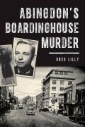 Abingdon's Boardinghouse Murder