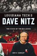 Louisiana Tech's Dave Nitz: The Voice of the Bulldogs
