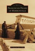 Images of America||||Franciscan Friars of Hebbronville